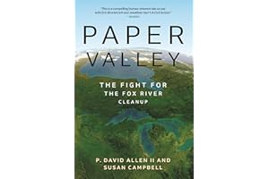 Paper Valley: The Fight for the Fox River Cleanup (Great Lakes Books)