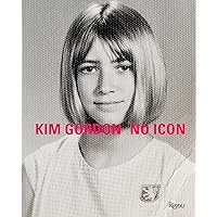 Performing/Guzzling: Kim Gordon: Gordon, Kim, Als, Hilton, Koether