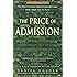 The Price of Admission: How America's Ruling Class Buys Its Way into Elite Colleges--and Who Gets Left Outside the Gates