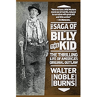The Saga of Billy the Kid: The Thrilling Life of America's Original Outlaw book cover The Saga of Billy the Kid: The Thrilling Life of America's Original Outlaw book cover