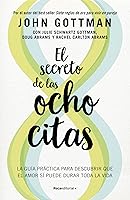 El secreto de las ocho citas: Conversaciones esenciales para una vida de amor / Eight Dates (Spanish Edition)