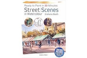 Ready to Paint in 30 Minutes: Street Scenes in Watercolour