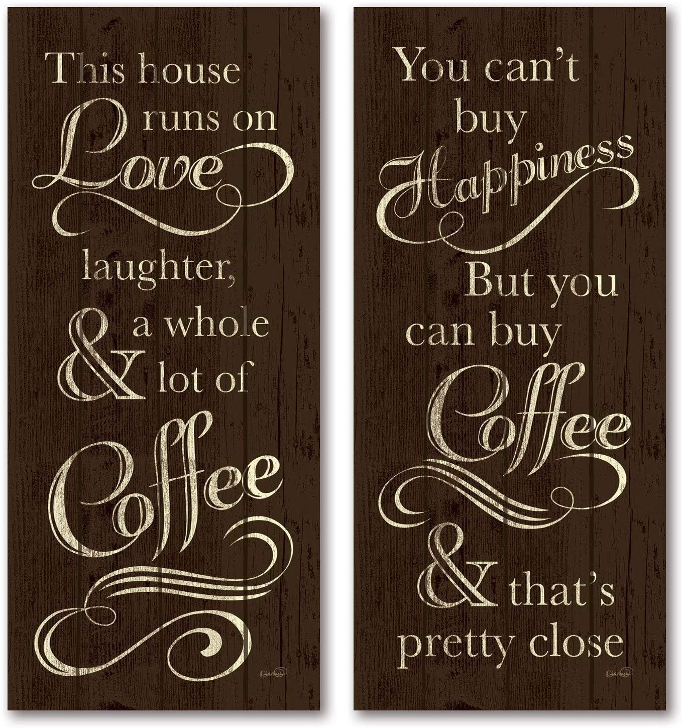 Gango Home Decor This House Runs On Love Laughter & a Whole Lot of Coffee &You Can't Buy Happiness But You Can Buy Coffee, and That's Pretty Close Set; 2-8x18 Posters (Printed on Paper, Not Wood)