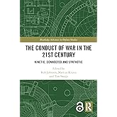 The Conduct of War in the 21st Century (Routledge Advances in Defence Studies)