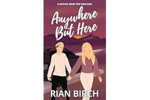 Anywhere But Here: A Sapphic Road Trip Rom-Com (Tradie Lady Series Book 3)