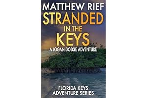 Stranded in the Keys: A Logan Dodge Adventure (Florida Keys Adventure Series Book 26)