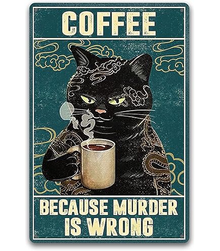 Amazon.com: MeowPrint Coffee Because Murder is Wrong Vintage Metal
