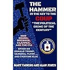 THE HAMMER is the Key to the Coup "The Political Crime of the Century": How Obama, Brennan, Clapper, and the CIA spied on Pre