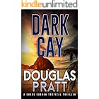 Dark Cay: A Chase Gordon Tropical Thriller (Chase Gordon Tropical Thrillers Book 2)