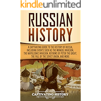 Russian History: A Captivating Guide to the History of Russia, Including Events Such as the Mongol Invasion, the… book cover Russian History: A Captivating Guide to the History of Russia, Including Events Such as the Mongol Invasion, the… book cover