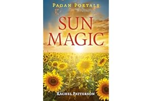 Pagan Portals - Sun Magic: How To Live In Harmony With The Solar Year