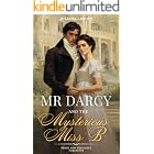 Mr. Darcy and the Mysterious "Miss B" : A Pride and Prejudice Variation
