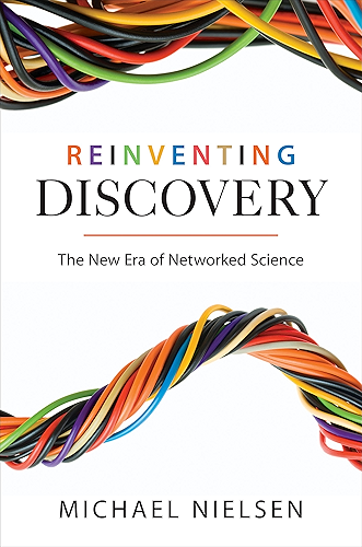 Download Reinventing Discovery: The New Era of Networked Science (English Edition) PDF