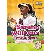 Serena Williams: Tennis Star (Women Leading the Way: Blastoff! Readers, Level 2)