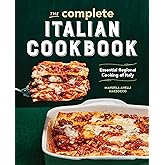 The Complete Italian Cookbook: Essential Regional Cooking of Italy