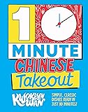 10-Minute Chinese Takeout: Simple, Classic Dishes