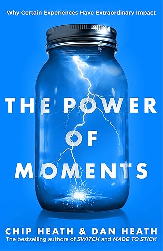 Download The Power of Moments: Why Certain Experiences Have Extraordinary Impact PDF