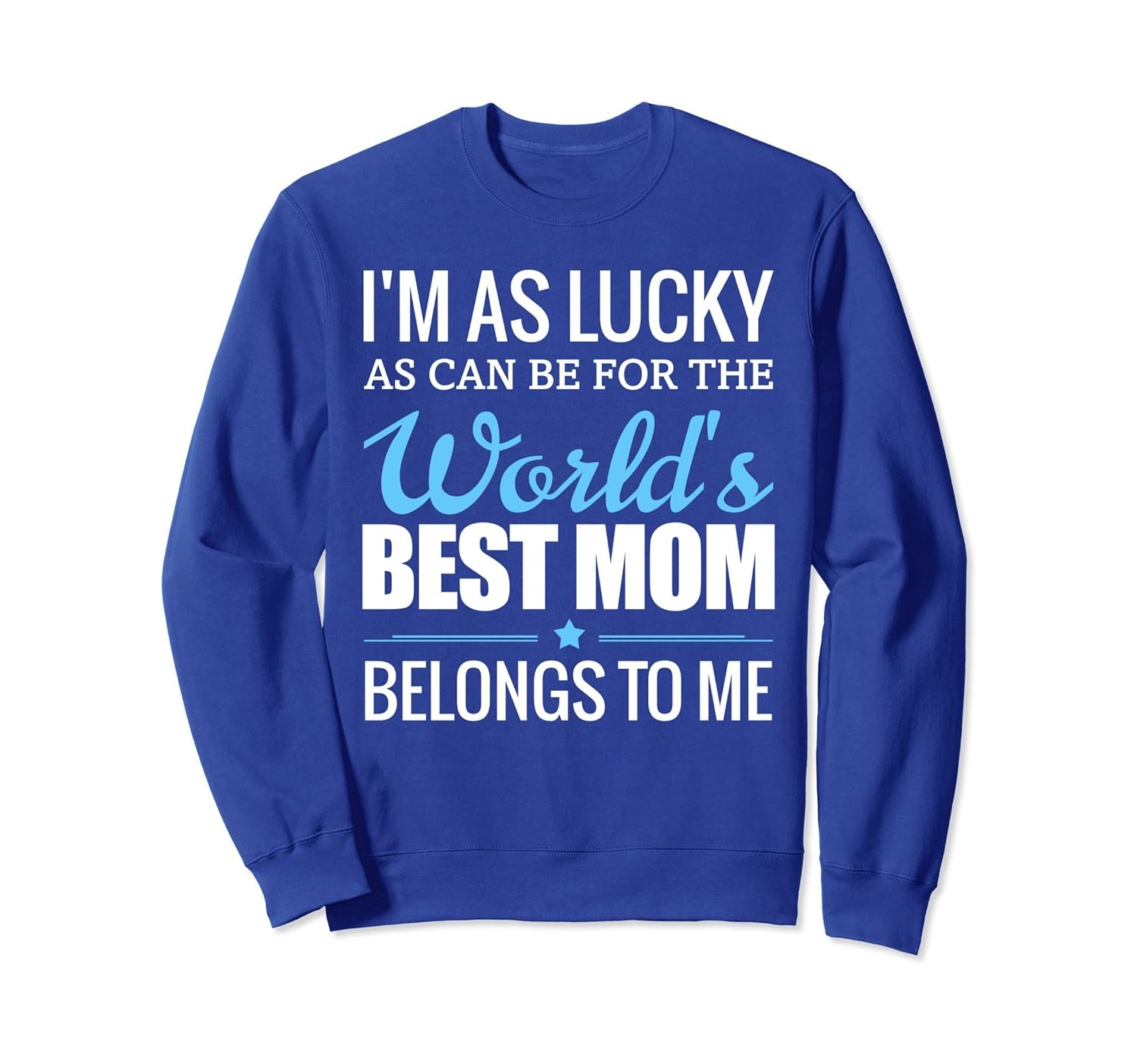 World's Best Mom Belong To Me Sweatshirt-anz