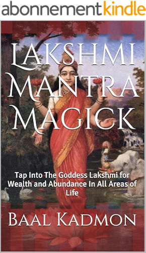 Download Lakshmi Mantra Magick: Tap Into The Goddess Lakshmi for Wealth and Abundance In All Areas of Life (English Edition) PDF