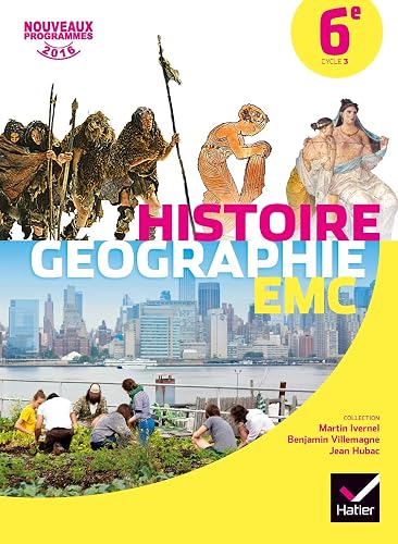 Download Histoire-Géographie Enseignement Moral et Civique 6e - Manuel de l'élève - Nouveau programme 2016 PDF