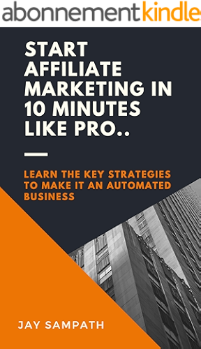 Download Start Affiliate Marketing In 10 Minutes Like Pro: Learn How To Automate Your Affiliate Marketing (English Edition) PDF