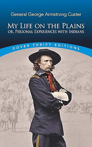 Download My Life on the Plains: Or, Personal Experiences With Indians PDF