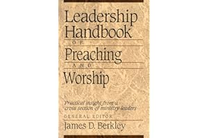 Leadership Handbook of Preaching and Worship