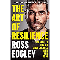 The Art of Resilience: Strategies for an Unbreakable Mind and Body book cover