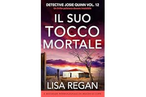Il suo tocco mortale: Un thriller poliziesco davvero irresistibile (Detective Josie Quinn Vol. 12) (Italian Edition)