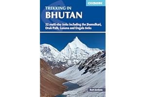Trekking in Bhutan: 22 Multi-day Treks Including the Jhomolhari, Drukpath and Dagala Treks
