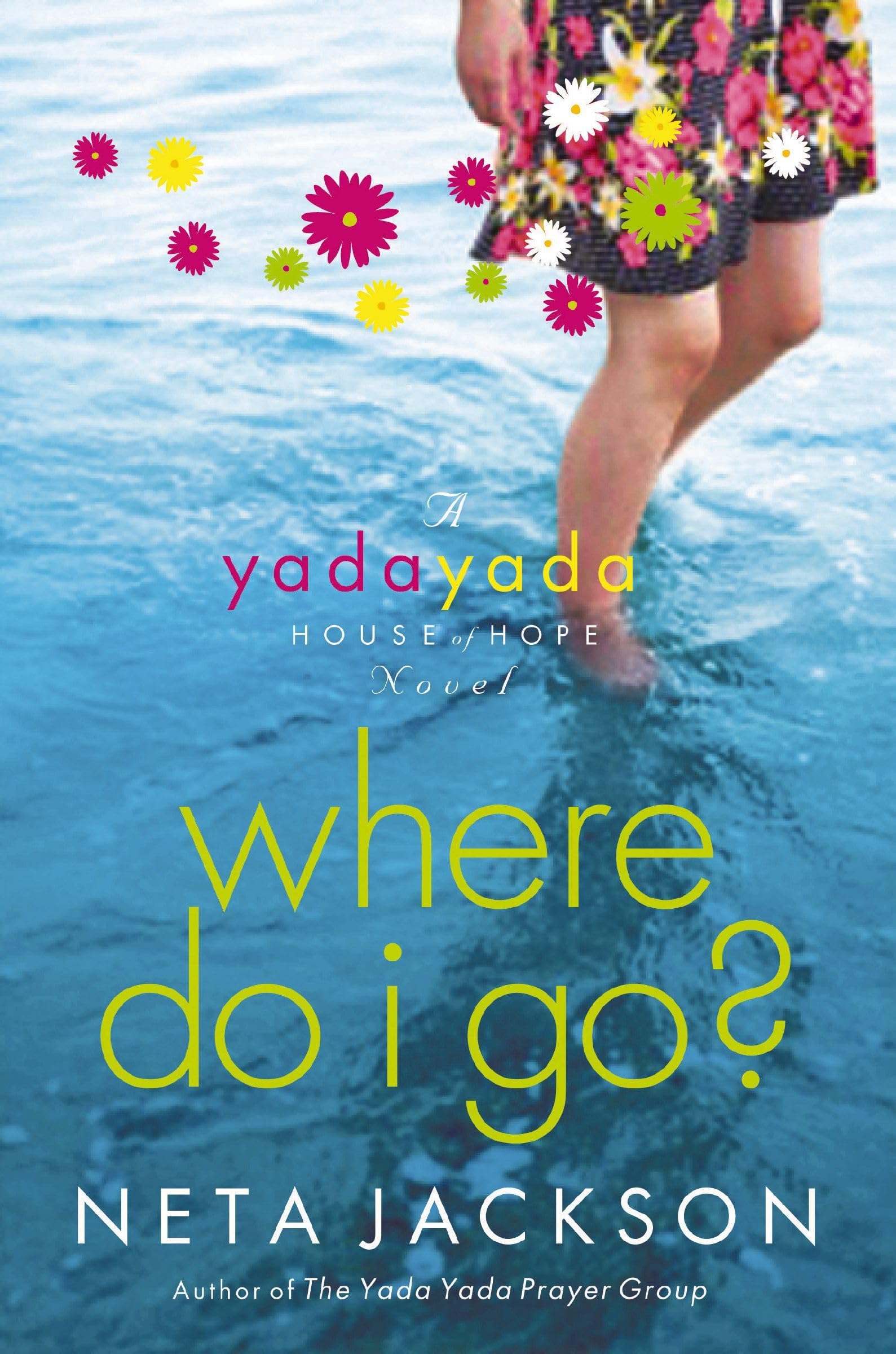 Where Do I Go? (Yada Yada House of Hope Series,