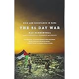The 51 Day War: Ruin and Resistance in Gaza