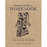 Merchant & Mills Workbook: A Collection of Versatile Sewing Patterns for an Elegant All Season Wardrobe