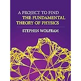 A Project to Find the Fundamental Theory of Physics