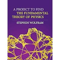 A Project to Find the Fundamental Theory of Physics