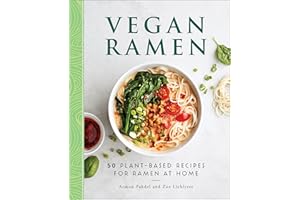 Vegan Ramen: 50 Plant-Based Recipes for Ramen at Home