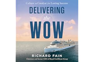 Delivering the Wow: Culture as Catalyst for Lasting Success