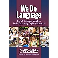 We Do Language: English Language Variation in the Secondary English Classroom