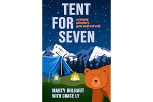 Tent for Seven: A Camping Adventure Gone South Out West