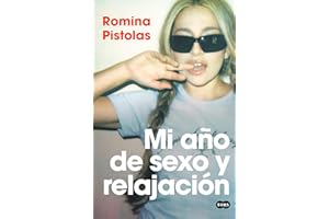 Mi año de sexo y relajación (Spanish Edition)
