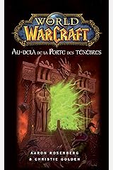 World of Warcraft - Au-delà de la porte des ténèbres (PAN.ROMANS) (French Edition) Kindle Edition