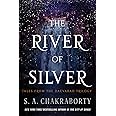 The River of Silver: Tales from the Daevabad Trilogy (The Daevabad Trilogy, 4)
