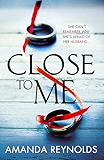 Close To Me: A stunning new psychological drama with twists that will shock you