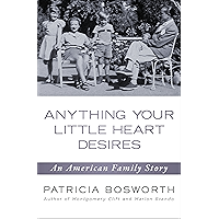 Anything Your Little Heart Desires: An American Family Story book cover Anything Your Little Heart Desires: An American Family Story book cover
