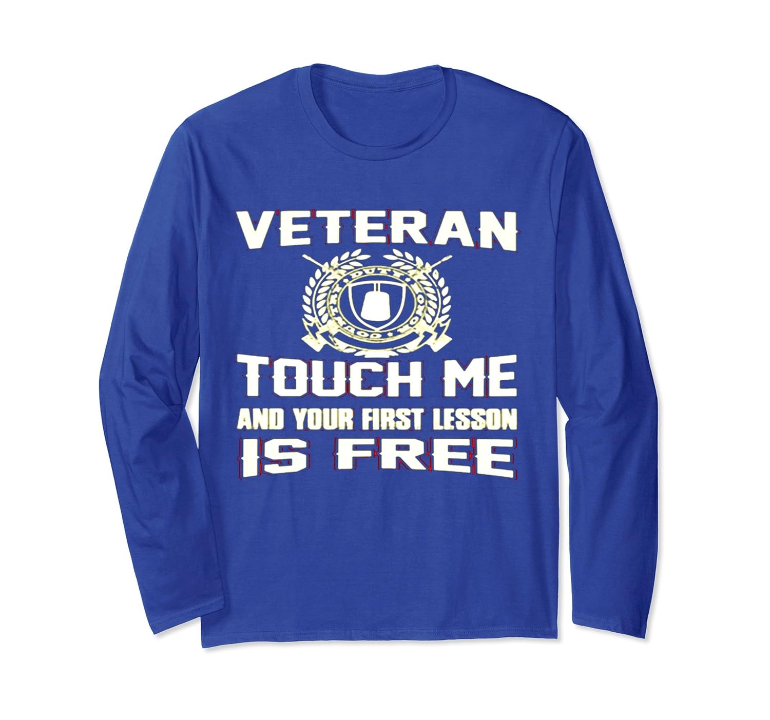 Veteran Touch Me And Your First Lesson Is Free Long Sleeve-anz