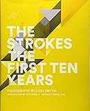 The Strokes: The First Ten Years