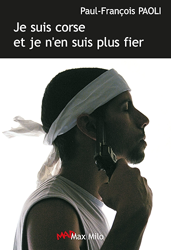 Download Je suis corse et j'en suis pas fière: Essais - documents (Mad Max Milo) PDF