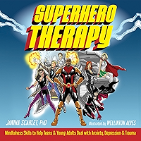 Superhero Therapy: Mindfulness Skills to Help Teens and Young Adults Deal with Anxiety, Depression, and Trauma book cover