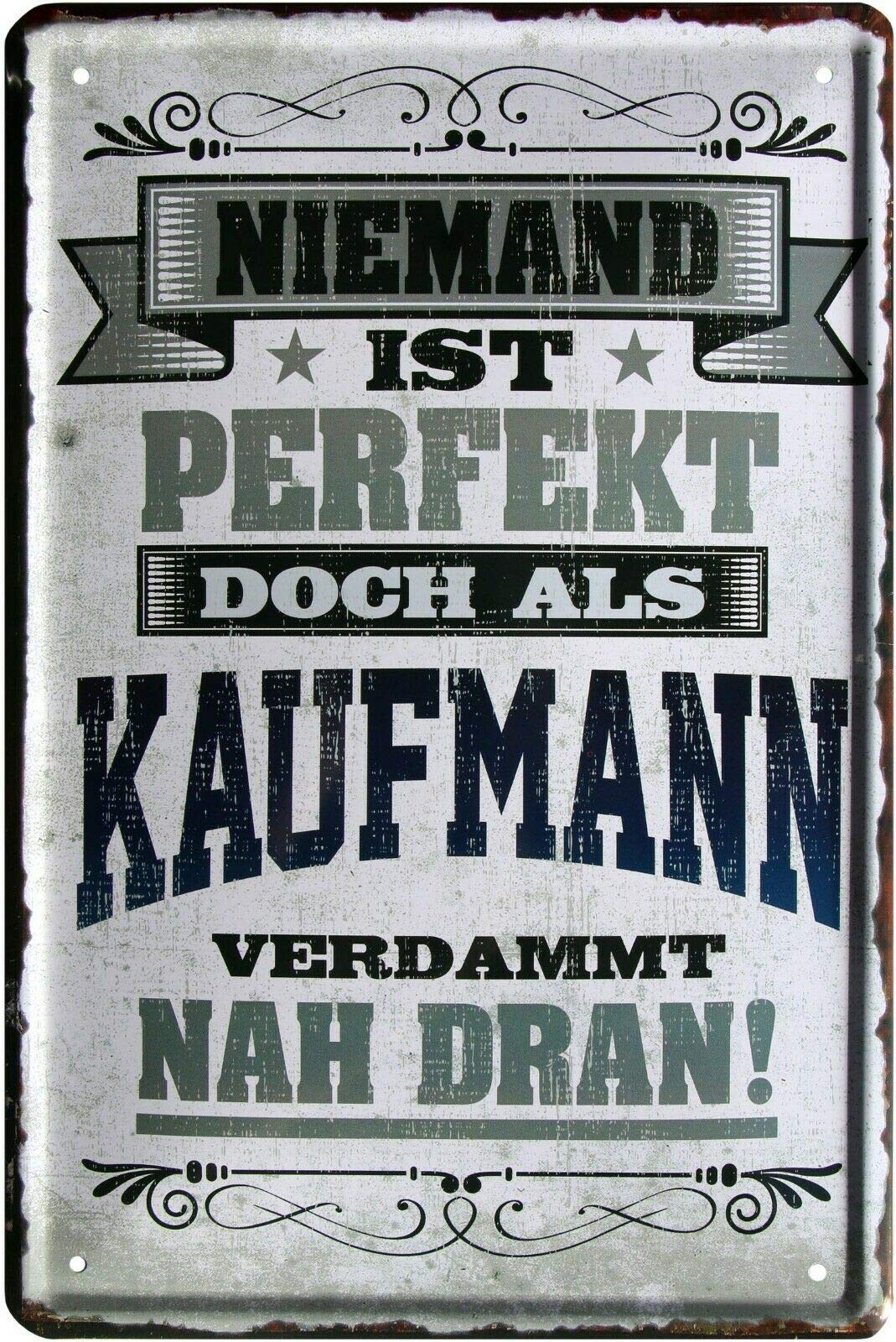 2238 Tin Sign with German Text "Niemand ist perfekt doch als Kaufmann", 20 x 30 cm