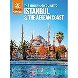 The Mini Rough Guide to Istanbul and the Aegean Coast: Travel Guide eBook (Mini Rough Guides)